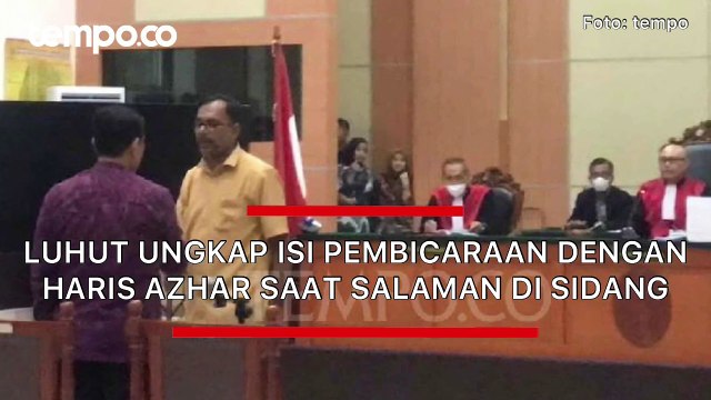 Luhut Ungkap Isi Pembicaraanya dengan Haris Azhar Saat Salaman di Sidang