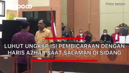 Luhut Ungkap Isi Pembicaraanya dengan Haris Azhar Saat Salaman di Sidang