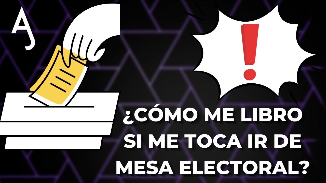SI TENÍAS UN VIAJE, PUEDE VALERTE para evitar ser mesa electoral