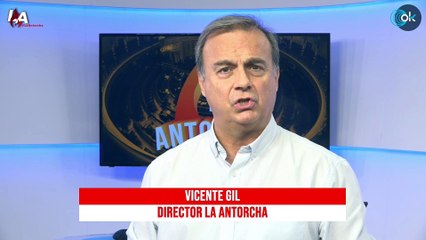El editorial de Vicente Gil en La Antorcha