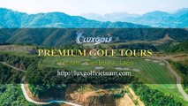 Chi Linh Star Golf Club - LuxGolf Vietnam Premium Golf Tours