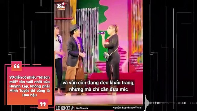 Vở diễn có nhiều “khách mời” tên tuổi nhất của Huỳnh Lập, không phải Minh Tuyết thì cũng là Hoa hậu