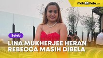 Lina Mukherjee Heran Rebecca Klopper Masih Dibela usai Skandal Video Syur: Coba Kalau Ayu Ting Ting!