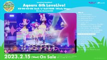 Love Live! Sunshine!! Aqours 6th LoveLive! ~KU-RU-KU-RU Rock 'n' Roll TOUR~ ＜WINDY  STAGE＞ Bande-annonce (EN)