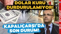 Kapalıçarşı Esnafı Dolar Tahminini Açıkladı! Döviz Kuru Alev Alev