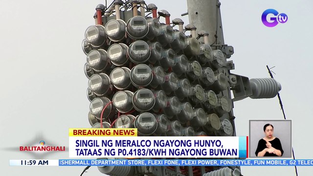 Singil ng Meralco ngayong Hunyo, tataas ng P0.4183/kwh ngayong buwan | BT