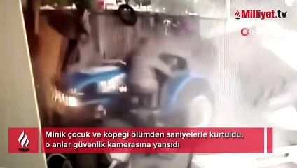 Minik çocuk ve köpeği ölümden saniyelerle kurtuldu