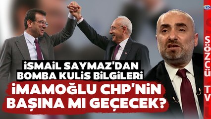Ekrem İmamoğlu CHP'nin Başına mı Geçecek? İsmail Saymaz'dan Gündemi Sarsacak Bilgiler