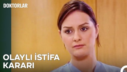 Ela'nın İstifasına Mert'ten Müdahale - Doktorlar