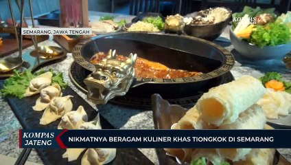 Download Video: Nikmatnya Beragam Kuliner Khas Tiongkok Di Semarang