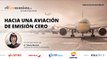 Jornada Empresarial 'Hacia una aviación de emisión cero'