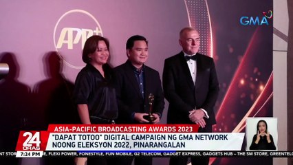 "Dapat Totoo" digital campaign ng GMA Network noong Eleksyon 2022, pinarangalan | 24 Oras