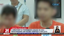 2 arestado sa pagbebenta umano ng mga rehistradong sim na may verified e-wallets | 24 Oras