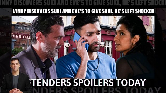 Eastenders spoilers _ Vinny discovers Suki and Eve’s to give Suki, he's left sho(1)