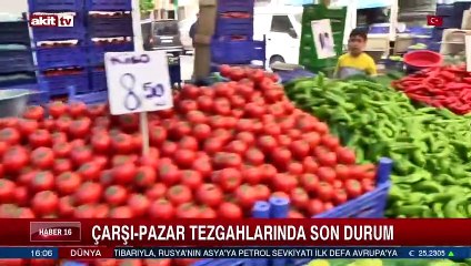 Çarşı - Pazar tezgahlarında son durum