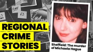 True Crime Stories: The murder of Michaela Hague