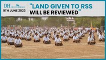 'Hundreds of acres' of land given to RSS by BJP govt will be reviewed, says Karnataka minister