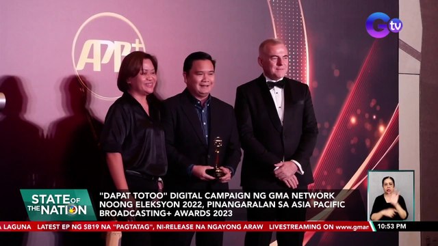DAPAT Totoo digital campaign ng GMA Network noong Eleksyon 2022, pinangaralan sa Asia Pacific Broadcasting+ Awards 2023| SONA
