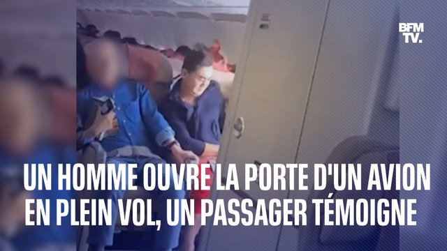 Le vent fouettait mon visage si fort , un passager assis à côté d'un homme qui ouvert une porte d'avion en plein vol témoigne