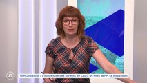 TÉMOIGNAGE / L'inquiétude des parents de Laura un mois après sa disparition