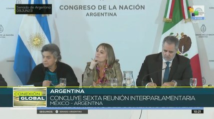 Conexión Global 09-06: VI Reunión Interparlamentaria Argentina-México finaliza en Buenos Aires