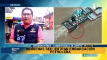 Loreto: indígenas de Puinahua mantienen secuestradas dos embarcaciones petroleras