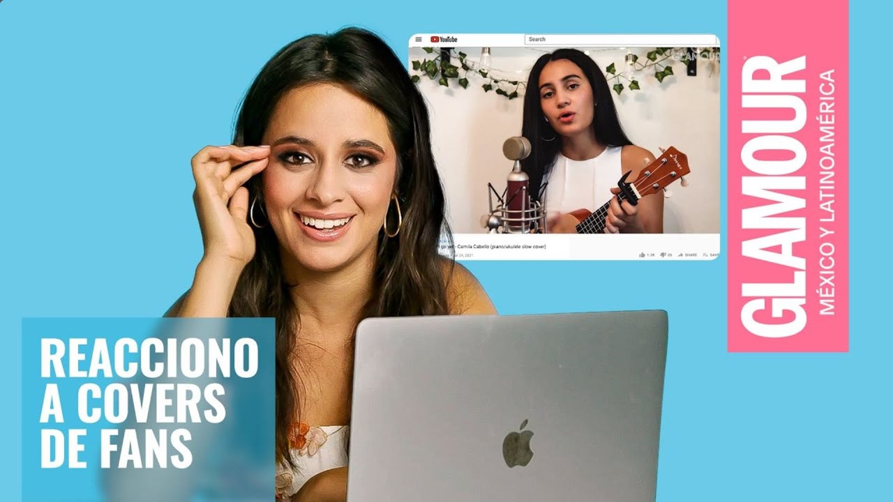 Camila Cabello califica covers de fans en YT I Tú cantaste mi canción|Glamour México y Latinoamérica