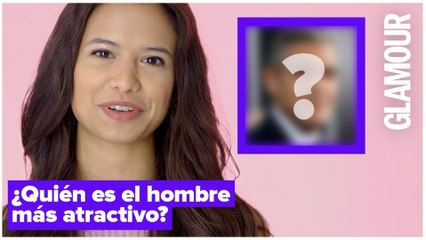 70 mujeres responden ¿quién es el hombre más atractivo?