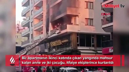 Korku dolu anlar! Yangında mahsur kalan anne ve çocukları böyle kurtarıldı