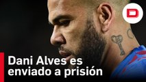 La jueza envía a prisión al futbolista Dani Alves por agresión sexual