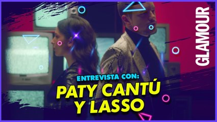 Paty Cantú y Lasso hablan sobre Odiarte, su nueva canción