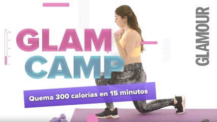 Rutina para quemar 300 calorías en 15 minutos | GLAM CAMP