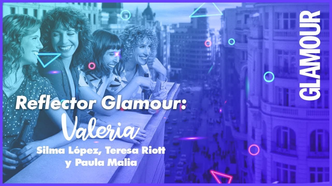 Las protagonistas de ‘Valeria’ ¡confiesan todo lo que debes saber esta serie!