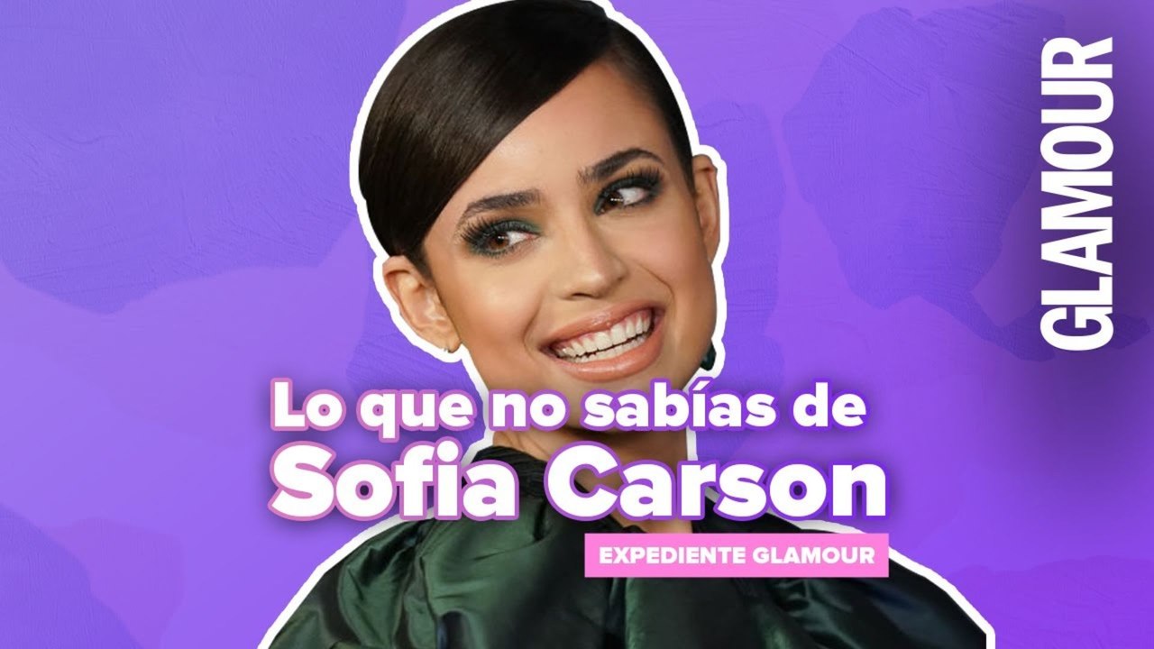 Datos curiosos sobre la actriz Sofia Carson