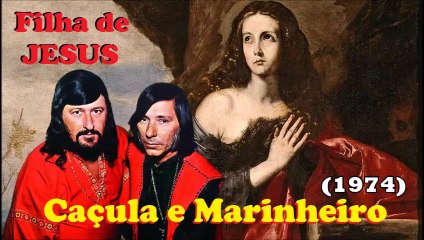 Caçula & Marinheiro - Filha De Jesus (1974) - Legendado