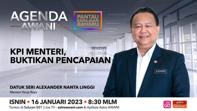 Agenda AWANI: KPI Menteri, buktikan pencapaian