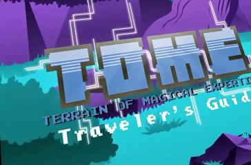 TOME: Terrain of Magical Expertise TOME: Terrain of Magical Expertise Short E002 – Traveler’s Guide