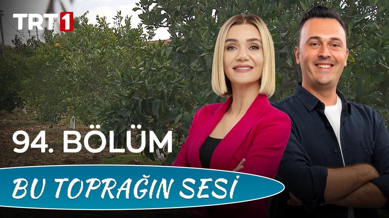 Bu Toprağın Sesi 94. Bölüm - Tarımda Markalaşmaya Genç Bir Dokunuş
