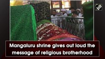 Mangaluru shrine gives out loud the message of religious brotherhood