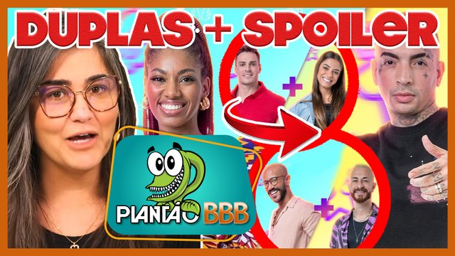 PLANTÃO BBB23: ANALISANDO AS DUPLAS + SPOILER DA PROVA DE IMUNIDADE