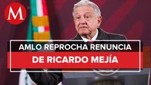 “No me dio ni el adiós”, dice AMLO sobre renuncia de Ricardo Mejía