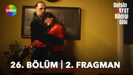 Gelsin Hayat Bildiği Gibi 26. Bölüm 2. Fragman | "Hesap vakti Celal!"