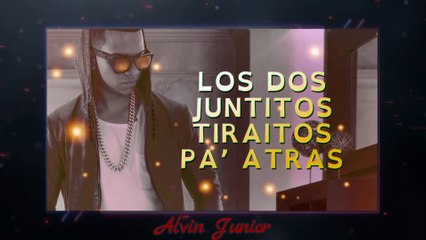 Tirao Pa Trás - [Vídeo Lyric Versión Oficial] - Alvin Junior