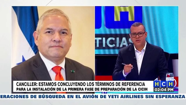 Canciller: Estamos concluyendo los términos de referencia para la instalación de la primera fase de la CICIH