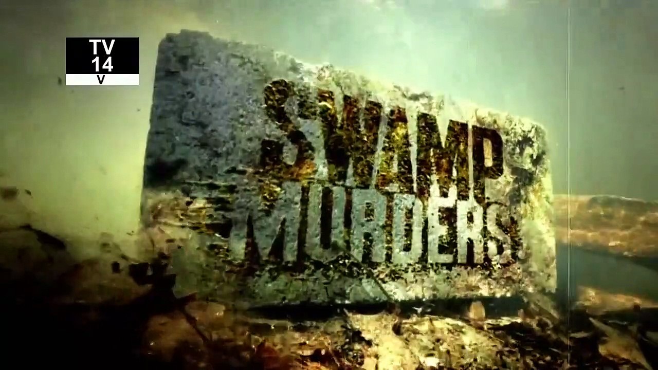 Swamp Mur-'ders - Se1 - Ep05 - Drive Me Crazy HD Watch