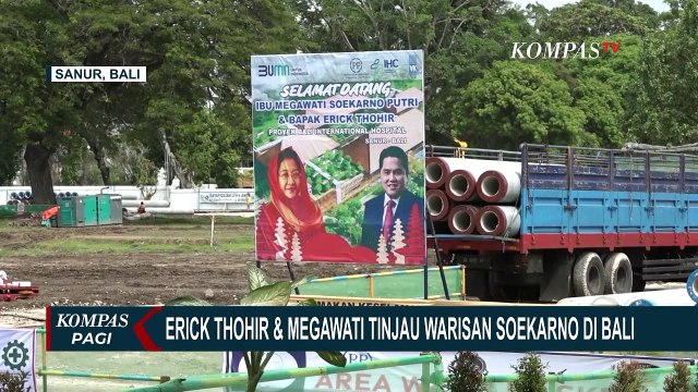 Erick Thohir dan Megawati Tinjau Warisan Soekarno di Bali, Sanur akan jadi Kawasan Wisata Kesehatan