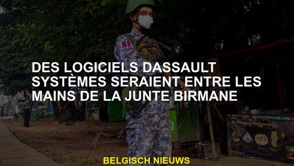 Le logiciel Dassault Systems serait entre les mains de la junte birmane