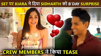 Kiara Advani's Best Ever ROMANTIC Birthday Surprise For Sidharth Malhotra On Sets