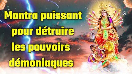 Mantra puissant pour détruire les pouvoirs démoniaques