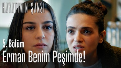 Erman benim peşimde! - Hayatımın Şansı 5. Bölüm